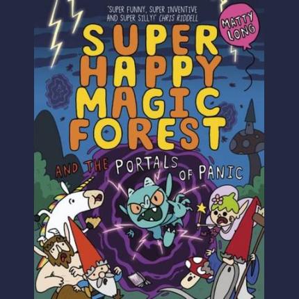 Super Happy Magic Forest and the Portals Of Panic