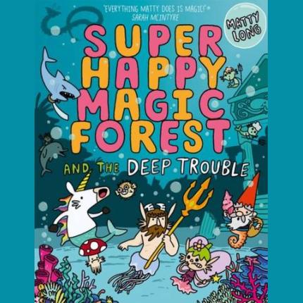 Super Happy Magic Forest and the Deep Trouble