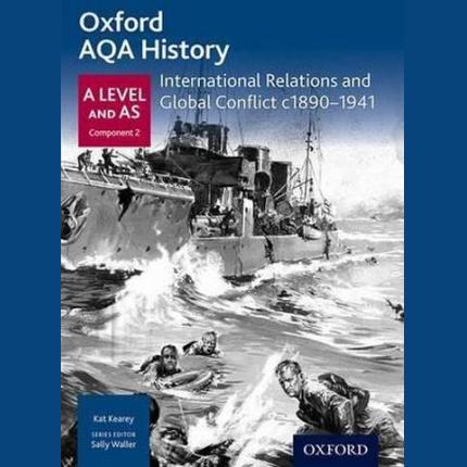 Oxford AQA History for A Level: International Relations and Global Conflict c1890-1941