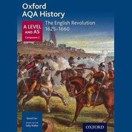 Oxford AQA History for A Level: The English Revolution 1625-1660