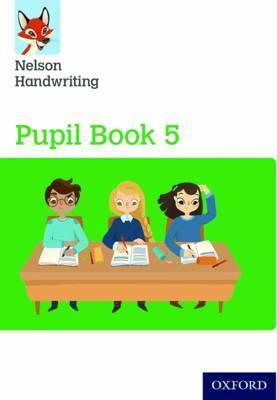 Nelson Handwriting: Year 5/Primary 6: Pupil Book 5