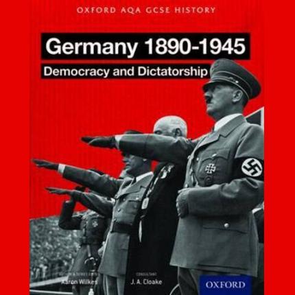 Oxford AQA History for GCSE: Germany 1890-1945: Democracy and Dictatorship