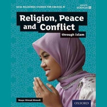 GCSE Religious Studies for Edexcel B: Religion, Peace and Conflict through Islam