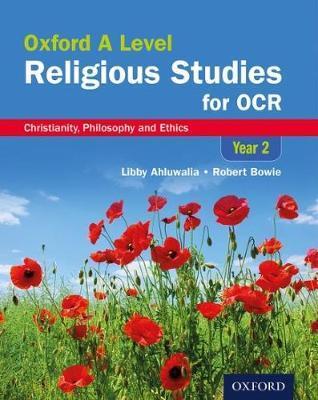 Oxford A Level Religious Studies for OCR: Year 2 Student Book: Christianity, Philosophy and Ethics