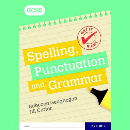 Get It Right: for GCSE: Spelling, Punctuation and Grammar Workbook
