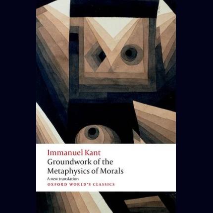 Groundwork for the Metaphysics of Morals