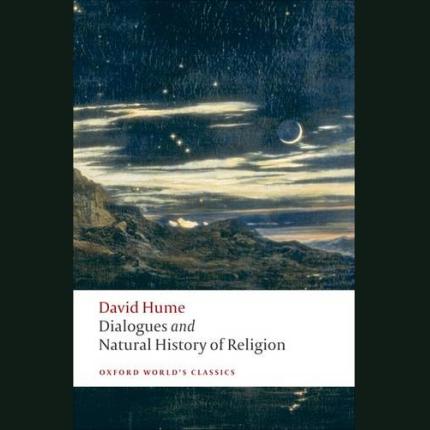 Dialogues Concerning Natural Religion, and The Natural History of Religion