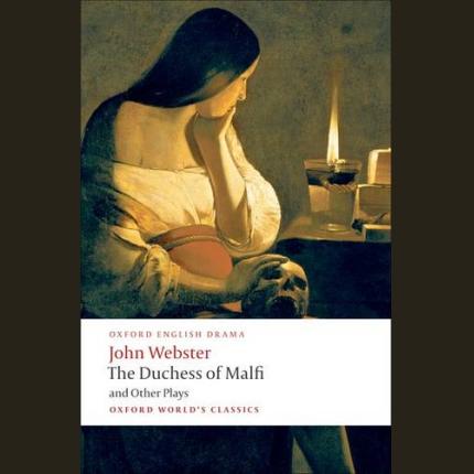 The Duchess of Malfi and Other Plays