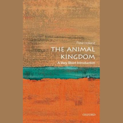 The Animal Kingdom: A Very Short Introduction