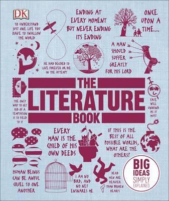 The Literature Book: Big Ideas Simply Explained