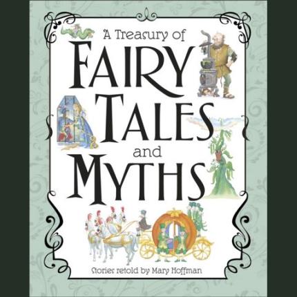 A Treasury of Fairy Tales and Myths