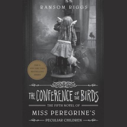 The Conference of the Birds: Miss Peregrine’s Peculiar Children