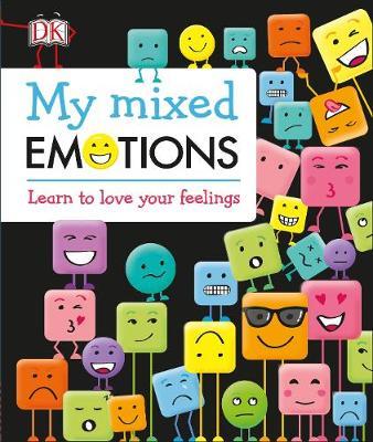 My Mixed Emotions: Learn to Love Your Feelings