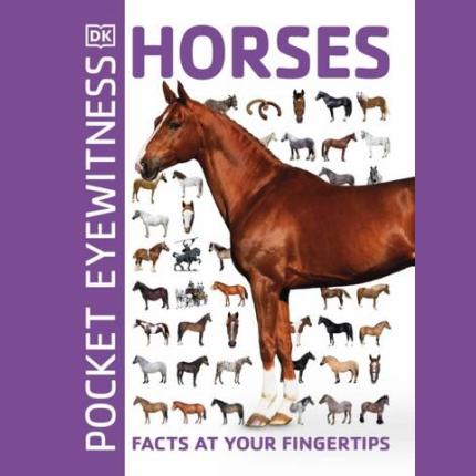 Pocket Eyewitness Horses: Facts at Your Fingertips