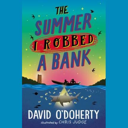 The Summer I Robbed A Bank
