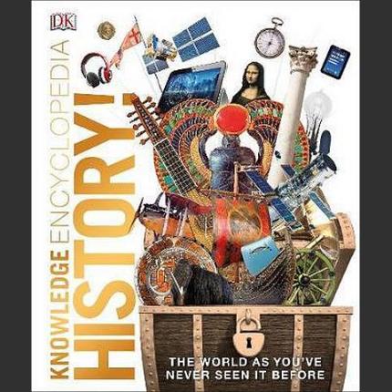 Knowledge Encyclopedia History!: The Past as You’ve Never Seen it Before