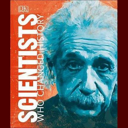 Scientists Who Changed History