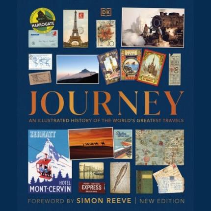 Journey: An Illustrated History of the World’s Greatest Travels