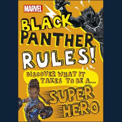 Marvel Black Panther Rules!: Discover what it takes to be a Super Hero
