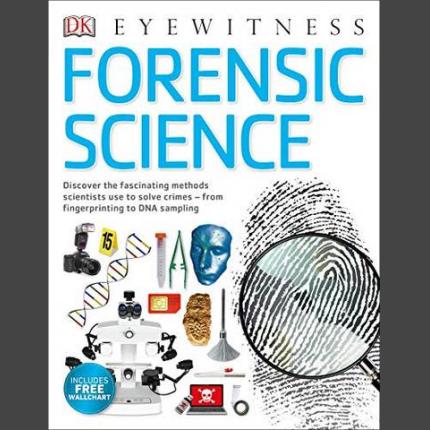 DK Eyewitness: Forensic Science