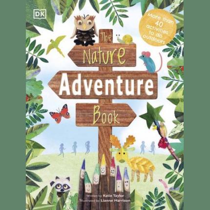The Nature Adventure Book: 40 activities to do outdoors