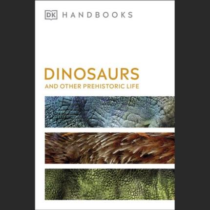 Dinosaurs and Other Prehistoric Life
