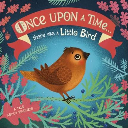 Once Upon A Time…there was a Little Bird