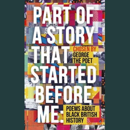 Part of a Story That Started Before Me: Poems about Black British History
