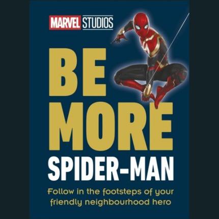 Marvel Studios Be More Spider-Man: Follow in the Footsteps of Your Friendly Neighbourhood Hero