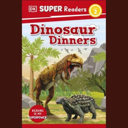 DK Super Readers Level 2 Dinosaur Dinners
