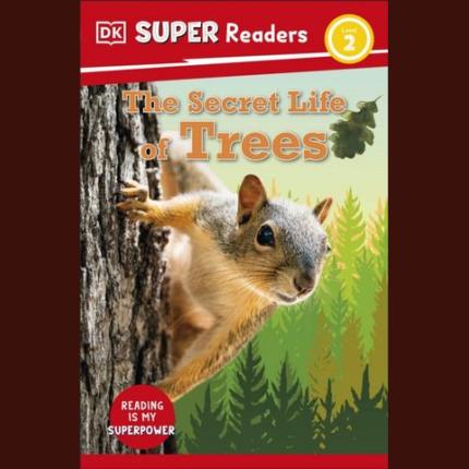 DK Super Readers Level 2 Secret Life of Trees