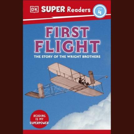 DK Super Readers Level 4 First Flight
