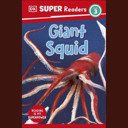 DK Super Readers Level 3 Giant Squid