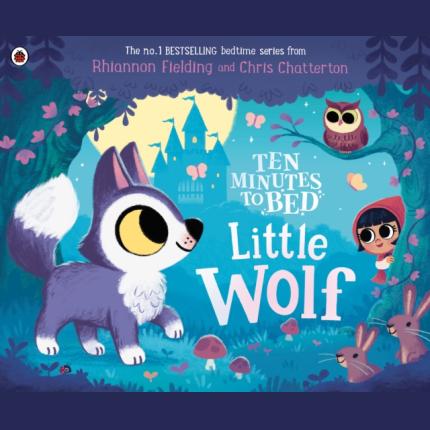 Ten Minutes to Bed: Little Wolf