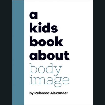 A Kids Book About Body Image