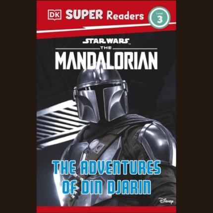 DK Super Readers Level 3 Star Wars The Mandalorian The Adventures of Din Djarin