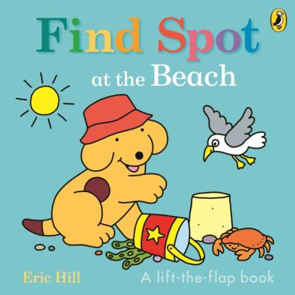 Find Spot at the Beach: A Lift-the-Flap Story