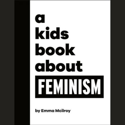 A Kids Book About Feminism