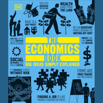 The Economics Book: Big Ideas Simply Explained