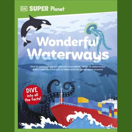 DK Super Planet Wonderful Waterways
