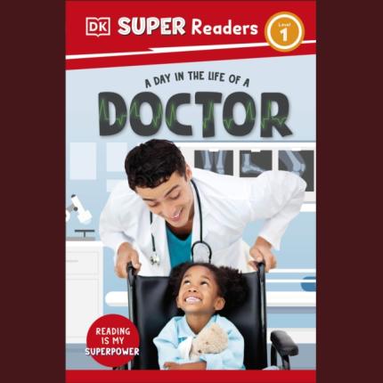 DK Super Readers Level 1 A day in the Life of a Doctor
