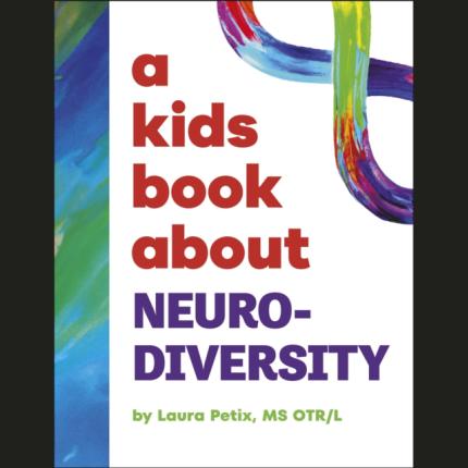 A Kids Book About Neurodiversity