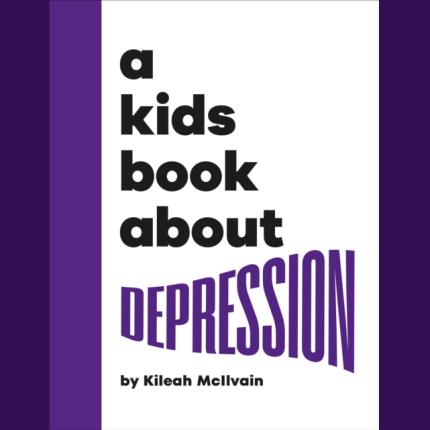 A Kids Book About Depression