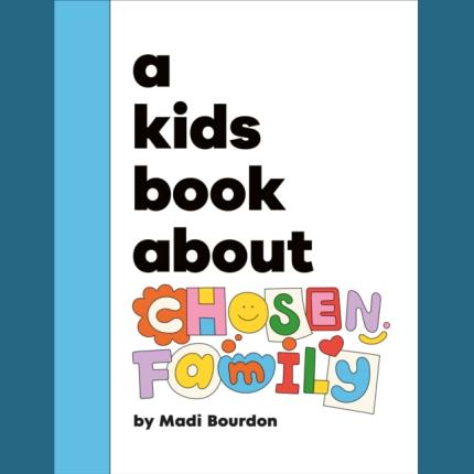 A Kids Book About Chosen Family