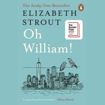 Oh William!: Longlisted for the Booker Prize 2022