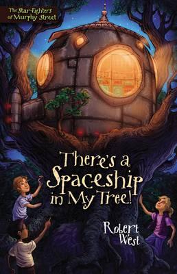 There’s a Spaceship in My Tree!: Episode I