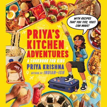 Priya’s Kitchen Adventures: A Cookbook for Kids