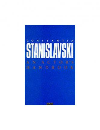 An Actor’s Handbook: An Alphabetical Arrangement of Concise Statements on Aspects of Acting