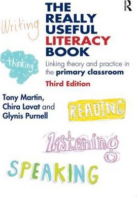 The Really Useful Literacy Book: Linking theory and practice in the primary classroom