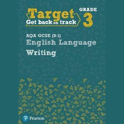 Target Grade 3 Writing AQA GCSE English Lang Wbk